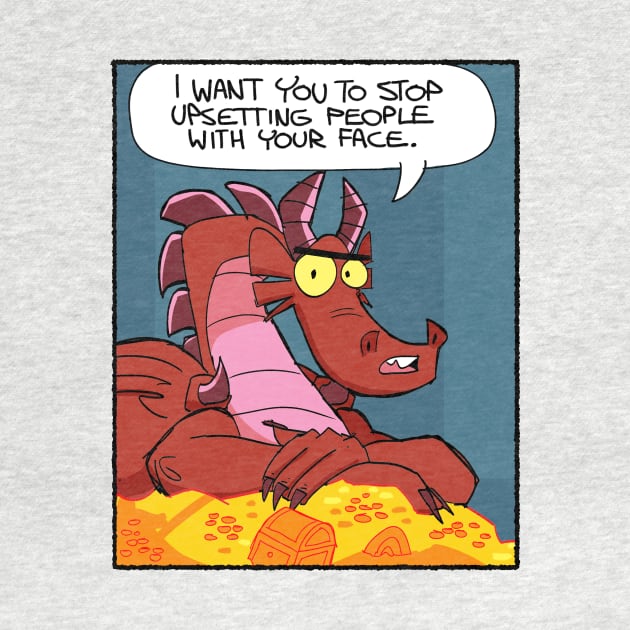 Stop upsetting people with your face by Slack Wyrm